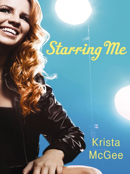 Title details for Starring Me by Krista McGee - Available